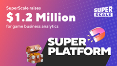 Funds for Game Analytics Firm SuperScale